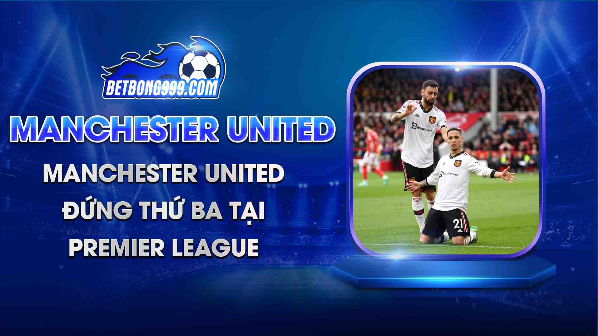 Manchester United đứng thứ ba tại Premier League